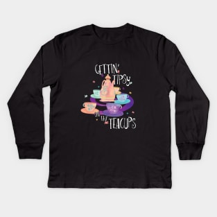 Gettin' Tipsy on the Teacups Kids Long Sleeve T-Shirt